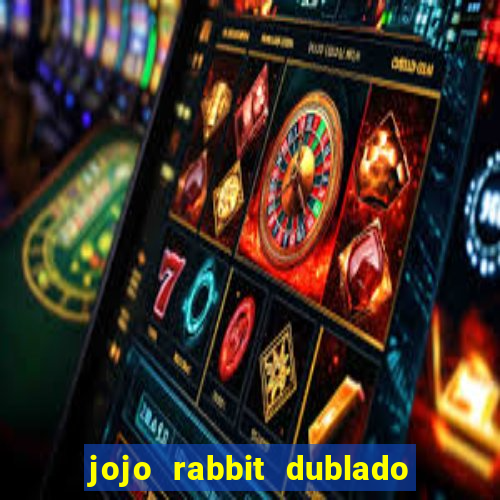 jojo rabbit dublado google drive